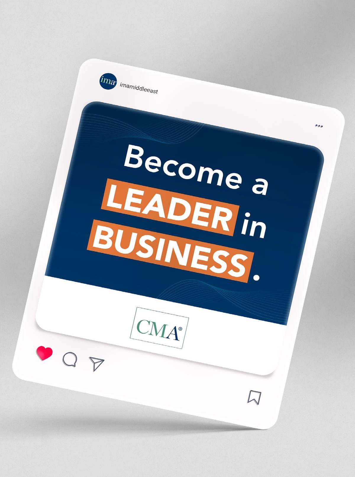 Portrait feed post: 'Become a LEADER in BUSINESS' CMA campaign creative for IMA Middle East.