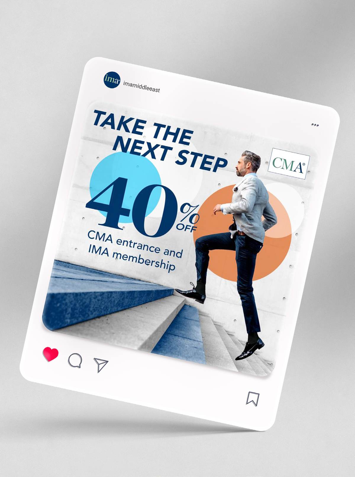 Portrait feed post: 'Take the next step — 40% off CMA entrance and IMA membership', IMA Middle East, regional.